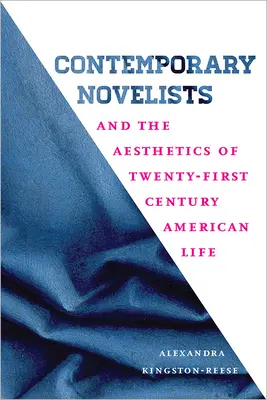 Romancierii contemporani și estetica vieții americane din secolul XXI (Contemporary Novelists and the Aesthetics of Twenty-First Century American Life) - Contemporary Novelists and the Aesthetics of Twenty-First Century American Life