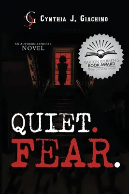Quiet. Fear: Un roman autobiografic - Quiet. Fear.: An Autobiographical Novel