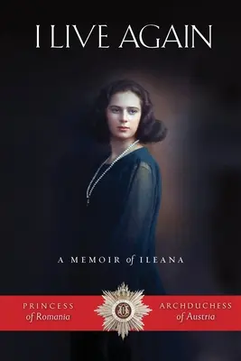 Trăiesc din nou: A Memoir - I Live Again: A Memoir
