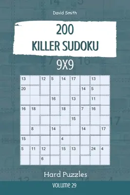 Killer Sudoku - 200 puzzle-uri dificile 9x9 vol.29 - Killer Sudoku - 200 Hard Puzzles 9x9 vol.29