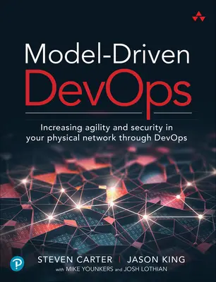 Model-Driven Devops: Creșterea agilității și a securității în rețeaua fizică prin Devops - Model-Driven Devops: Increasing Agility and Security in Your Physical Network Through Devops