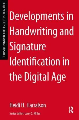 Evoluții în identificarea scrisului de mână și a semnăturii în era digitală - Developments in Handwriting and Signature Identification in the Digital Age