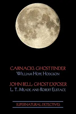 Detectivi supranaturali 1 (Carnacki: Ghost Finder / John Bell: Ghost Exposer) - Supernatural Detectives 1 (Carnacki: Ghost Finder / John Bell: Ghost Exposer)