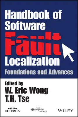 Manual de localizare a defectelor software: Fundamente și progrese - Handbook of Software Fault Localization: Foundations and Advances
