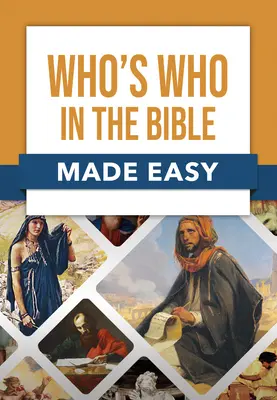 Cine este cine în Biblie, ușor de făcut - Who's Who in the Bible Made Easy