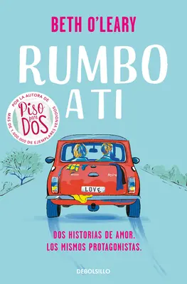 Rumbo a Ti / Călătoria - Rumbo a Ti / The Road Trip