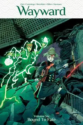 Wayward, volumul 6: Legat de soartă - Wayward Volume 6: Bound to Fate