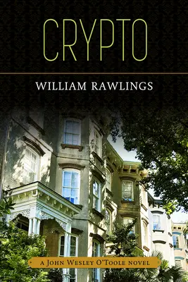 Crypto: Un roman de John Wesley O'Toole - Crypto: A John Wesley O'Toole Novel