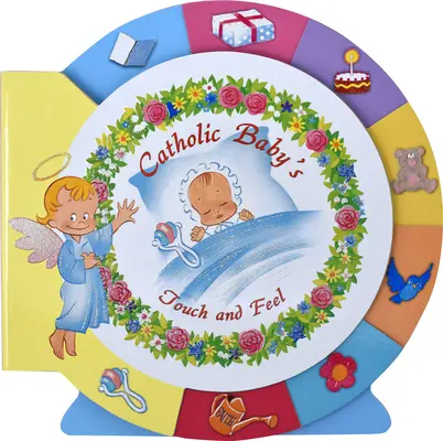 Atingerea și pipăirea copilului catolic - Catholic Baby's Touch and Feel