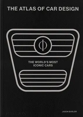 The Atlas of Car Design: The World's Most Iconic Cars (Ediția Onyx) - The Atlas of Car Design: The World's Most Iconic Cars (Onyx Edition)