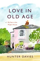 Dragostea la bătrânețe - Anul meu în casa Wight - Love in Old Age - My Year in the Wight House