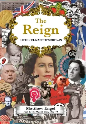 The Way It Was: Viața în Marea Britanie a Elisabetei, 1952-1979 - The Way It Was: Life in Elizabeth's Britain, 1952-1979