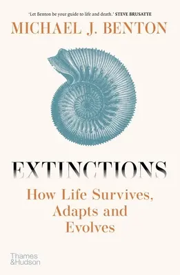 Extincții: Cum supraviețuiește, se adaptează și evoluează viața - Extinctions: How Life Survives, Adapts and Evolves