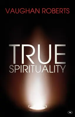 Adevărata spiritualitate: Provocarea din 1 Corinteni pentru biserica secolului XXI - True Spirituality: The Challenge Of 1 Corinthians For The 21St Century Church