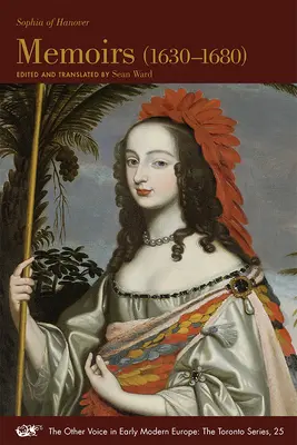 Memorii (1630-1680): Volumul 25 - Memoirs (1630-1680): Volume 25