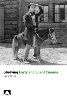 Studierea cinematografiei timpurii și a celei mute - Studying Early and Silent Cinema