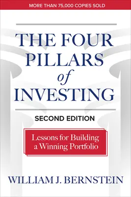 The Four Pillars of Investing (Cei patru piloni ai investițiilor), ediția a doua: Lecții pentru construirea unui portofoliu câștigător - The Four Pillars of Investing, Second Edition: Lessons for Building a Winning Portfolio