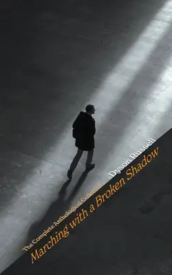 Mărșăluind cu o umbră frântă - Marching with a Broken Shadow