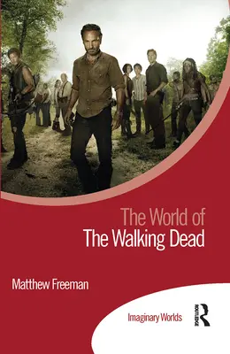 Lumea lui Walking Dead - The World of the Walking Dead