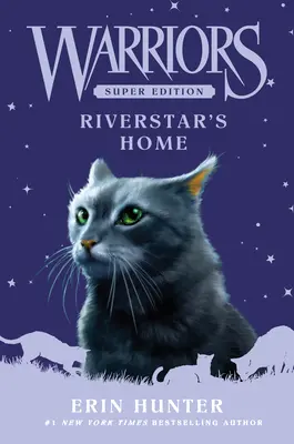 Warriors Super Edition: Casa lui Riverstar - Warriors Super Edition: Riverstar's Home