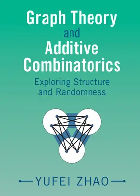 Teoria grafurilor și combinatorica aditivă - Explorarea structurii și a hazardului (Zhao Yufei (Massachusetts Institute of Technology)) - Graph Theory and Additive Combinatorics - Exploring Structure and Randomness (Zhao Yufei (Massachusetts Institute of Technology))