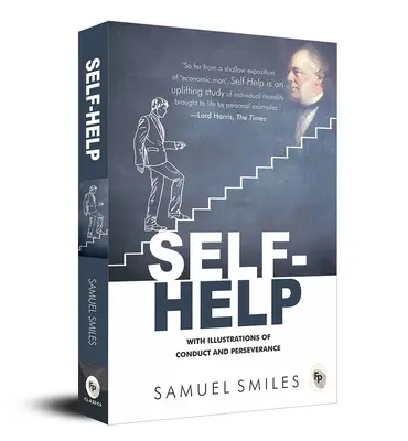 Self-Help: Cu ilustrații de conduită și perseverență - Self-Help: With Illustrations of Conduct and Perseverance