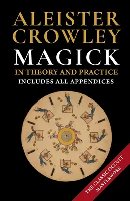 Magick în teorie și practică - Magick in Theory and Practice