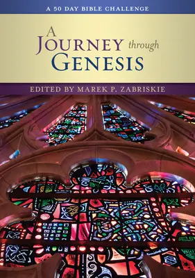 O călătorie prin Geneza: O provocare biblică de 50 de zile - A Journey Through Genesis: A 50 Day Bible Challenge