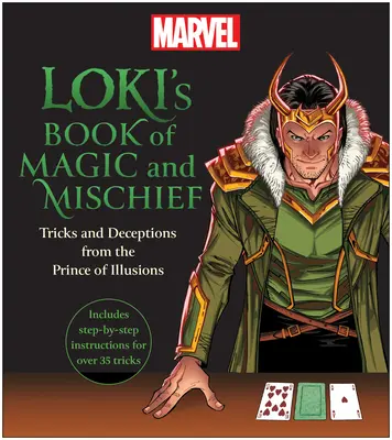Cartea de magie și răutăți a lui Loki: Trucuri și înșelătorii de la prințul iluziilor - Loki's Book of Magic and Mischief: Tricks and Deceptions from the Prince of Illusions