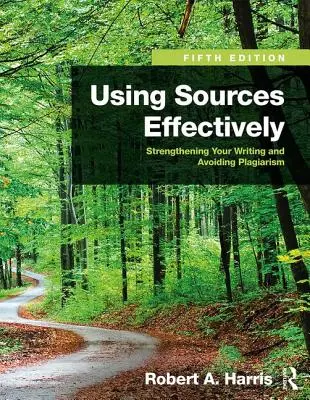 Utilizarea eficientă a surselor: Consolidarea scrierii dvs. și evitarea plagiatului - Using Sources Effectively: Strengthening Your Writing and Avoiding Plagiarism