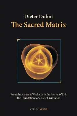 Matricea sacră - The Sacred Matrix