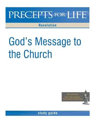 Ghid de studiu Precepte pentru viață: Mesajul lui Dumnezeu pentru Biserică (Apocalipsa) - Precepts for Life Study Guide: God's Message to the Church (Revelation)