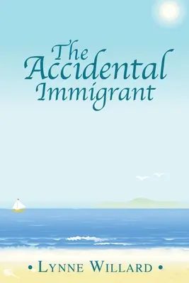 Imigrantul accidental - The Accidental Immigrant