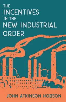 Stimulentele în noua ordine industrială - Incentives in the New Industrial Order