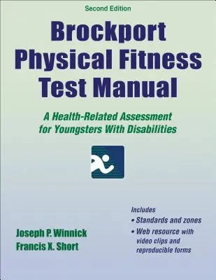 Manualul de testare a aptitudinii fizice Brockport: O evaluare legată de sănătate pentru tinerii cu dizabilități - Brockport Physical Fitness Test Manual: A Health-Related Assessment for Youngsters with Disabilities