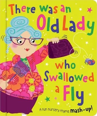 A fost o bătrână care a înghițit o muscă - There Was an Old Lady Who Swallowed a Fly