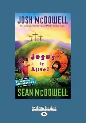 Iisus este viu! Dovezi pentru înviere pentru copii (Large Print 16pt) - Jesus Is Alive!: Evidence for the Resurrection for Kids (Large Print 16pt)