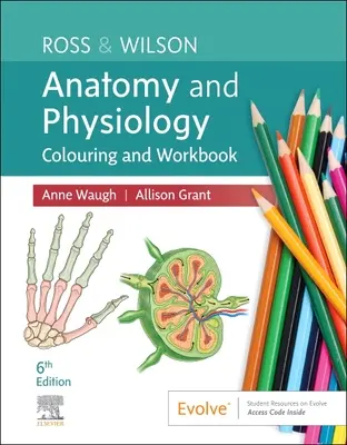 Ross & Wilson Anatomie și fiziologie de colorat și caiet de lucru - Ross & Wilson Anatomy and Physiology Colouring and Workbook