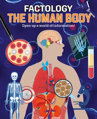 Factologie: Corpul uman: Deschideți o lume de informații! - Factology: The Human Body: Open Up a World of Information!