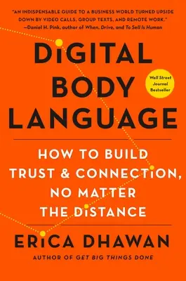 Limbajul corporal digital: Cum să construiești încredere și conexiune, indiferent de distanță - Digital Body Language: How to Build Trust and Connection, No Matter the Distance