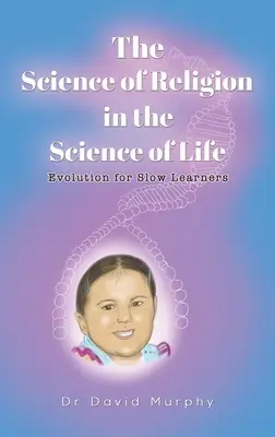 Știința religiei în știința vieții (The Science of Religion in the Science of Life) - The Science of Religion in the Science of Life