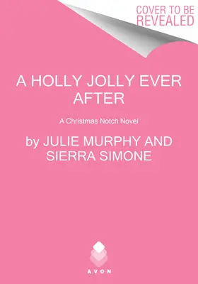 A Holly Jolly Ever After: Un roman de Crăciun Notch - A Holly Jolly Ever After: A Christmas Notch Novel