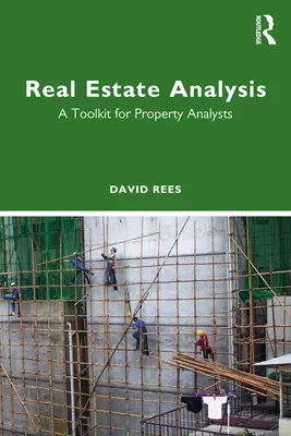 Real Estate Analysis: Un set de instrumente pentru analiștii imobiliari - Real Estate Analysis: A Toolkit for Property Analysts