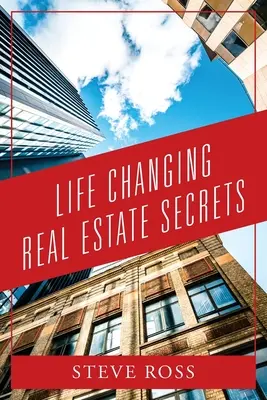 Secretele imobiliare care schimbă viața - Life Changing Real Estate Secrets
