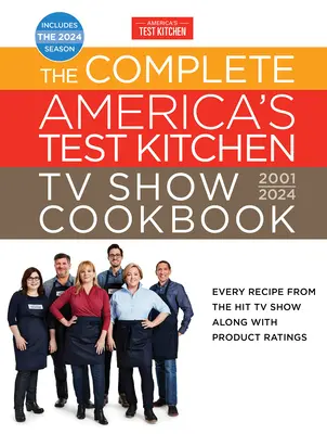 Cartea de bucate completă America's Test Kitchen TV Show 2001-2024: Fiecare rețetă din emisiunea TV de succes împreună cu evaluările produselor include sezonul 2024 - The Complete America's Test Kitchen TV Show Cookbook 2001-2024: Every Recipe from the Hit TV Show Along with Product Ratings Includes the 2024 Season