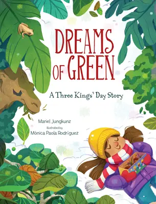 Vise de verde: A Three Kings' Day Story - Dreams of Green: A Three Kings' Day Story