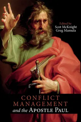 Gestionarea conflictelor și apostolul Pavel - Conflict Management and the Apostle Paul