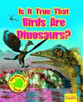 Este adevărat că păsările sunt dinozauri? - Is It True that Birds are Dinosaurs?