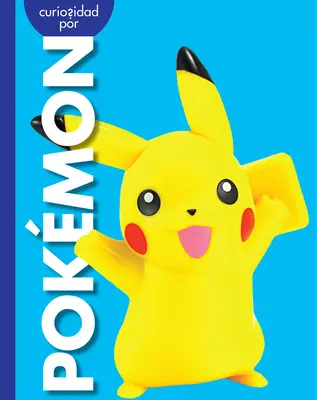 Curiozități despre Pokmon - Curiosidad Por Pokmon