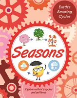 Ciclurile uimitoare ale Pământului: Anotimpurile - Earth's Amazing Cycles: Seasons